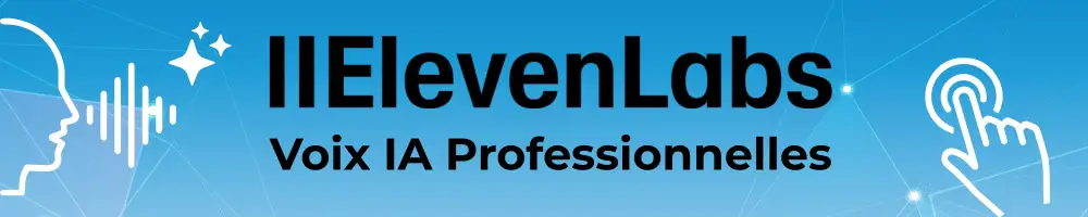ElevenLabs Voix IA Professionnelles